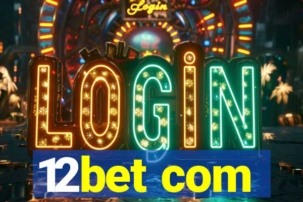 12bet com